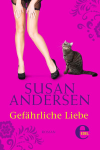Susan Andersen [Andersen, Susan] — Gefaehrliche Liebe
