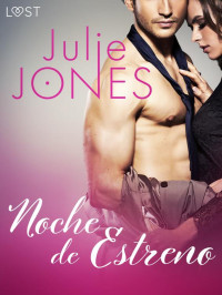 Julie Jones — Noche de Estreno