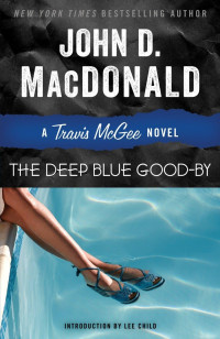 John D. MacDonald — The Deep Blue Good-by - Travis McGee #01