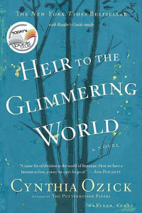 Cynthia Ozick — Heir to the Glimmering World