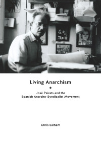 Chris Ealham — Living Anarchism