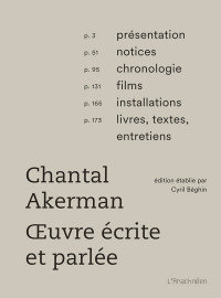 Chantal Akerman — Chantal Akerman Œuvre écrite et parlée vol. 3