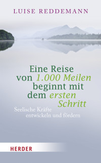 Luise Reddemann — Eine Reise von 1000 Meilen beginnt mit dem ersten Schritt