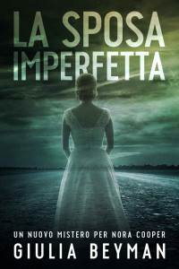 Beyman, Giulia — La sposa imperfetta (Nora Cooper Vol. 6) (Italian Edition)