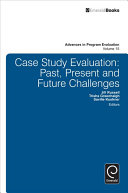 Trish Greenhalgh, Jill Russell, Saville Kushner — Case Study Evaluation : Past, Present and Future Challenges