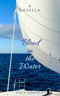 Daya Daniels — Blood in the Water: A Lesbian Romance Novella