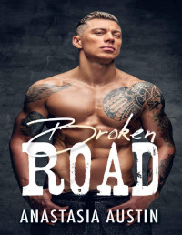 Anastasia Austin — Broken Road: An Age Gap Sports Romance (Bonfire Boys Book 3)