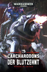 Robbie MacNiven — Carcharodons: Der Blutzehnt