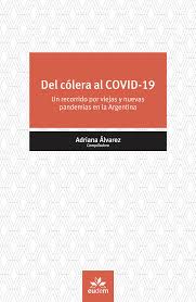 Adriana Álvarez (compiladora) — Del cólera al covid-19