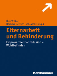 Udo Wilken, Barbara Jeltsch-Schudel — Elternarbeit und Behinderung