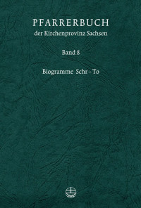 Verein für Pfarrerinnen und Pfarrer in der Ev. Kirche der Kirchenprovinz Sachsen — Pfarrerbuch der Kirchenprovinz Sachsen - Biogramme Schr-To