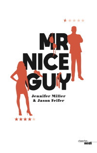 Jason FEIFER, Jennifer MILLER & Jason Feifer — Mr Nice Guy