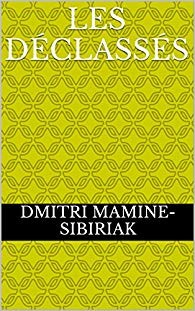 Mamine-Sibiriak — Les Déclassés