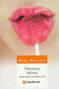 Borja Bagunyà [Bagunyà, Borja] — Defensa pròpia