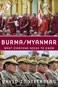 Steinberg — Burma-Myanmar; What Everyone Needs to Know (2010)