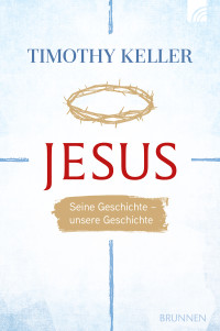 Timothy Keller; — Jesus