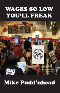 Mike Pudd'nhead — Wages So Low You'll Freak (Pudd'nhead #6)