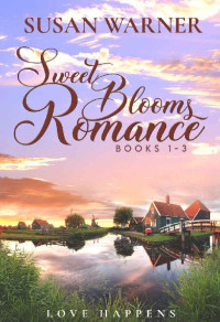 Susan Warner — Sweet Blooms Romance Volume 1 