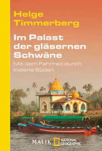 Timmerberg, Helge — Im Palast der gläsernen Schwäne · Mit dem Fahrrad durch Indiens Süden