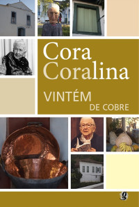 Cora Coralina — Vintém de cobre