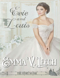 Emma V Leech — Evie and Louis: The Story so Far (Daring Daughters)