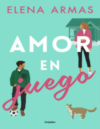 Elena Armas — Amor en Juego