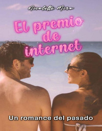 Nicolette Miro — El premio de internet_ Un romance del pasado (Spanish Edition)