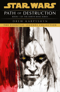 Drew Karpyshyn — Darth Bane Path of Destruction - Star Wars: Darth Bane Trilogy, Book 1