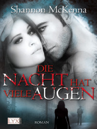 McKenna, Shannon [McKenna, Shannon] — Die Nacht hat viele Augen