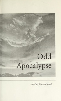 Dean Koontz — Odd Apocalypse: An Odd Thomas Novel