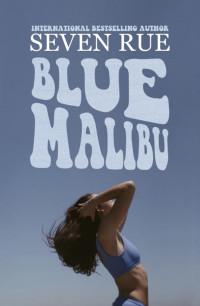 Seven Rue — Blue Malibu