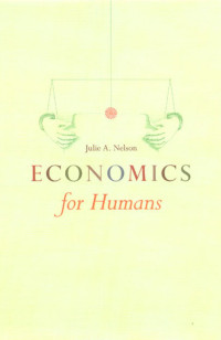 Julie A. Nelson — Economics for Humans