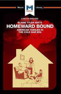 HOMER, JARROD. — Homeward Bound: American Families in the Cold War Era