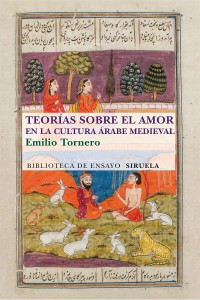 Emilio Tornero Poveda — Teorías sobre el amor en la cultura árabe medieval