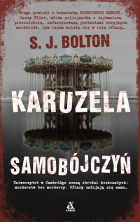 S. J. Bolton — Karuzela samobójczyń