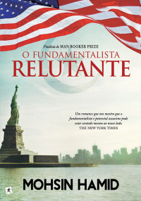 Mohsin Hamid — O Fundamentalista Relutante