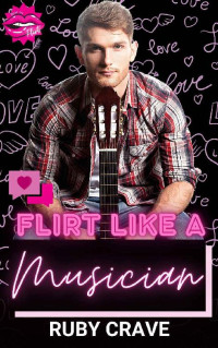 Ruby Crave & Flirt Club — Flirt Like a Musician: How to Flirt Series
