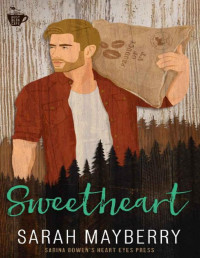 Sarah Mayberry & Heart Eyes Press [Mayberry, Sarah & Press, Heart Eyes] — Sweetheart (The Busy Bean)