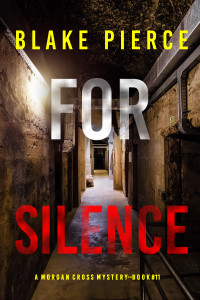 Blake Pierce — For Silence