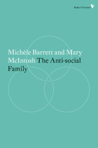 Michele Barrett, Mary McIntosh — The Anti-Social Family