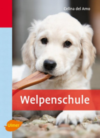 Celina del Amo — Welpenschule, 3. Auflage