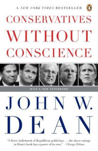John W. Dean — Conservatives Without Conscience