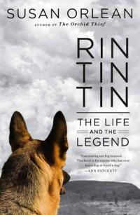 Orlean, Susan — Rin Tin Tin