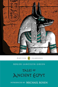 Roger Lancelyn Green — Tales of Ancient Egypt