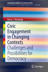 Kerry J. Kennedy — Civic Engagement in Changing Contexts: Challenges and Possibilities for Democracy