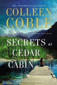 Colleen Coble — Secrets at Cedar Cabin