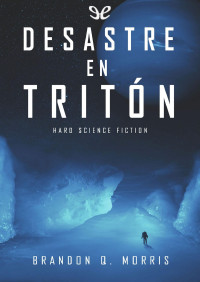 Brandon Q. Morris — Desastre en Tritón