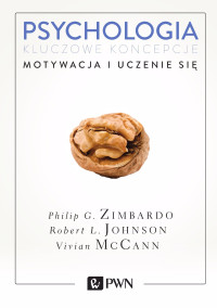 G. Philip;L. Robert;McCann Vivian; — Psychologia. Kluczowe koncepcje. Tom 2