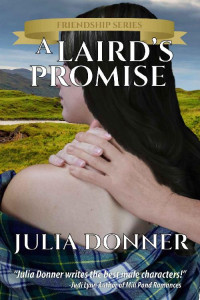 Julia Donner — A Laird's Promise (Friendship Book 11)