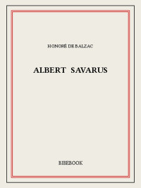 Honoré de Balzac [Balzac, Honoré de] — Albert Savarus